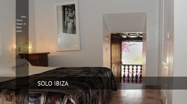 ibiza rocks house at pikes hotel reverva